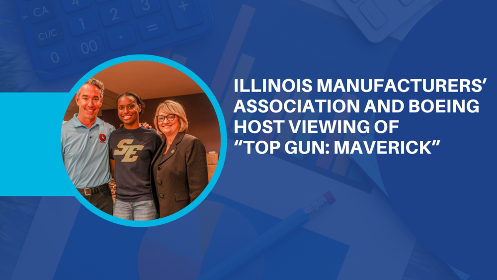 Illinois Manufacturers' Association and Boeing Host Viewing Of Top Gun : Maverick 