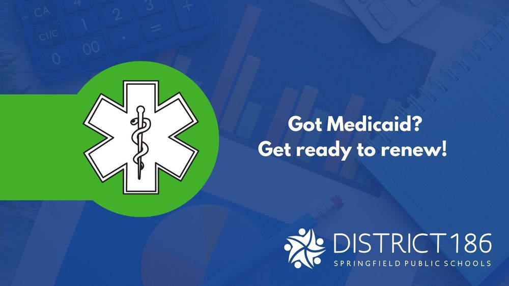 Got Medicaid? Get ready to renew!