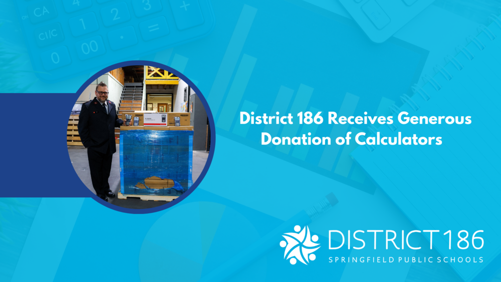 District 186 receives generous donation of calculators 