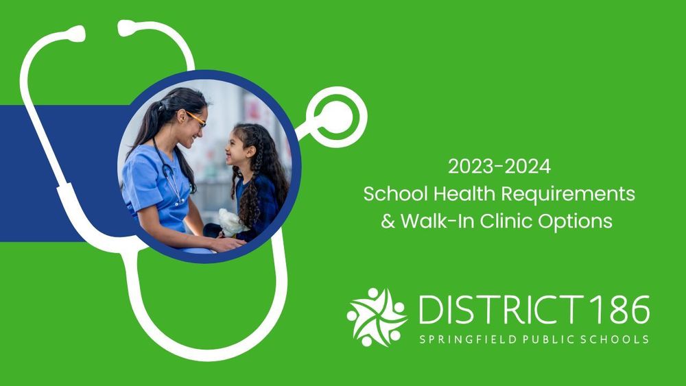 2023- 2024 School Health Requirements & walk In clinic options 