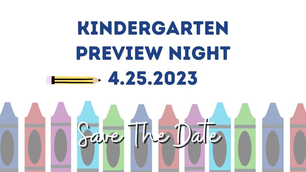 Kindergarten Preview Night | 4.25.2023 