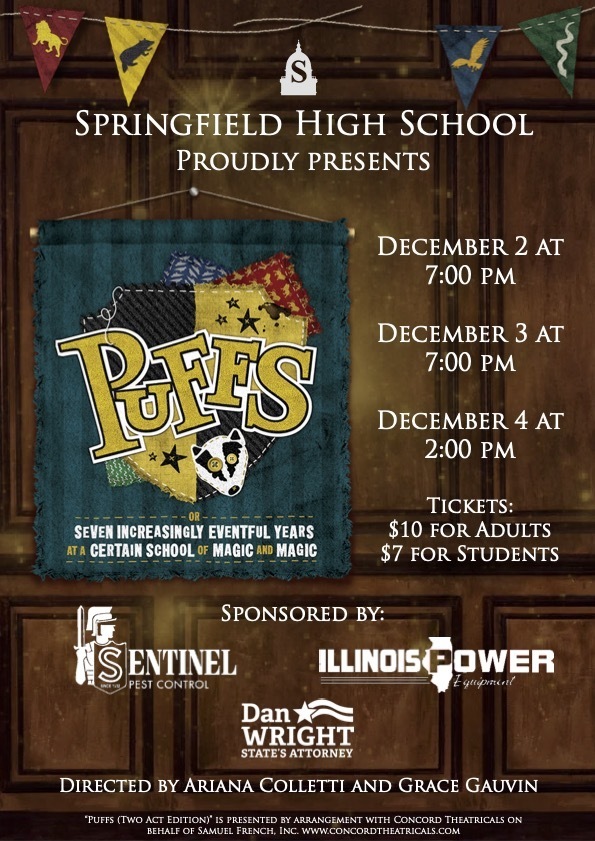 SHS PROUDLY PRESENTS "PUFFS" DECEMBER 2, AT 7PM DECEMBER 3RD AT 7:00 PM AND DECEMBER 4TH AT 2:00 PM 