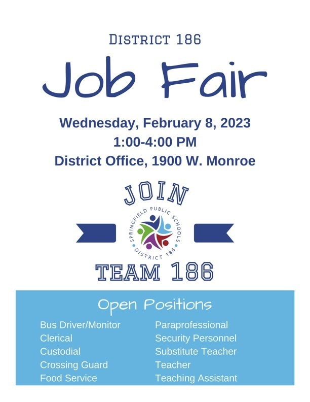 District 186 Job Fair | Wednesday February 8th 1 - 4 pm | 1900 W Monroe Spfld Il